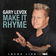 Make It Rhyme (LeVox Live On The Song) by Gary LeVox album cover