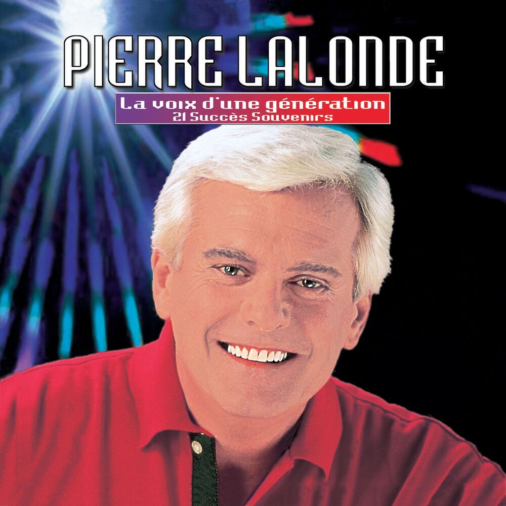 Picture of Pierre Lalonde : 21 succès souvenir