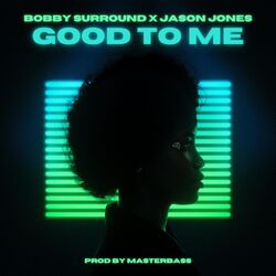 Cover of GOOD TO ME (feat. JASON JONES)