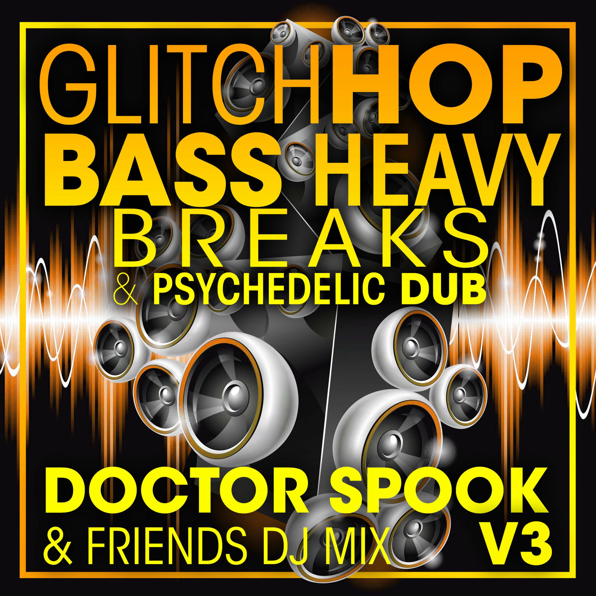 Album cover of Glitch Hop, Bass Heavy Breaks & Psychedelic Dub, Vol. 3 (DJ Mix)