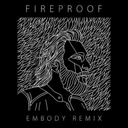 Cover of Fireproof (Embody Remix)
