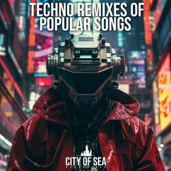 Cover of Techno Remixes Of Popular Songs