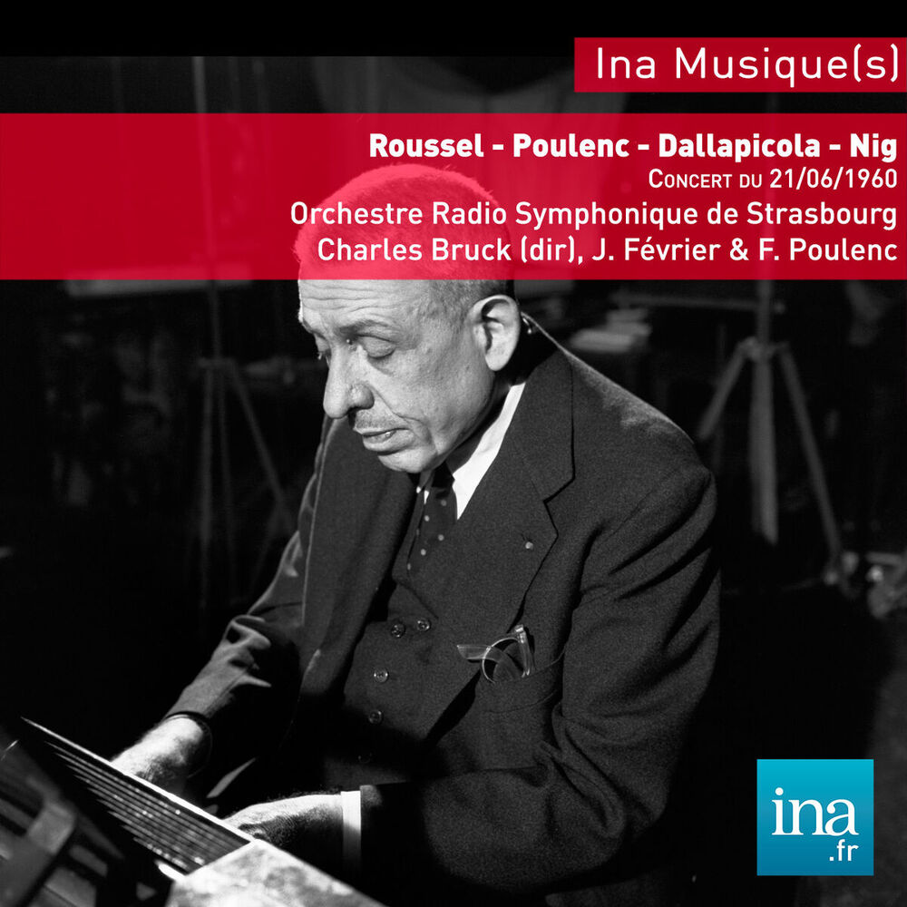 Picture of Roussel - Poulenc - Dallapicola - Nigg, Concert du 24/07/1960, Orchestre Radio-Symphonique de Strasbourg, Charles Bruck (dir), Jac