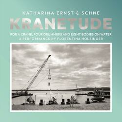 Cover of Kranetude - For a Crane, Four Drummers and Eight Bodies on Water. a Performance by Florentina Holzinger (Live)