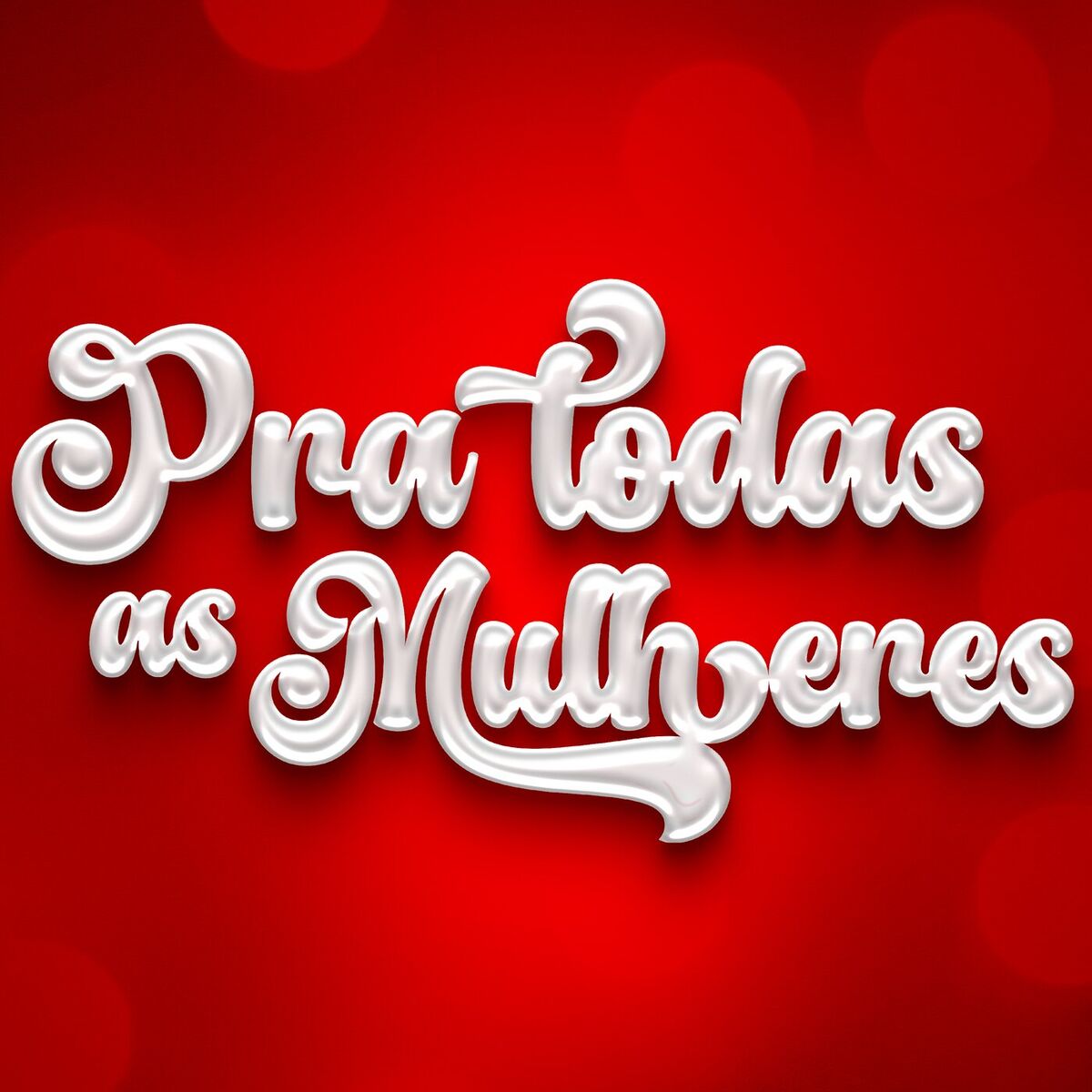 Album cover of Pra Todas as Mulheres
