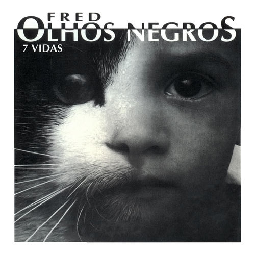 Olhos Negros 7 Vidas
