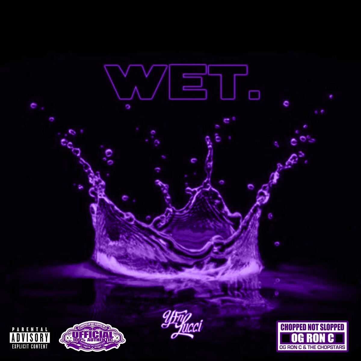 Album cover of Wet (Chop Not Slop Remix) (feat. OG Ron C)