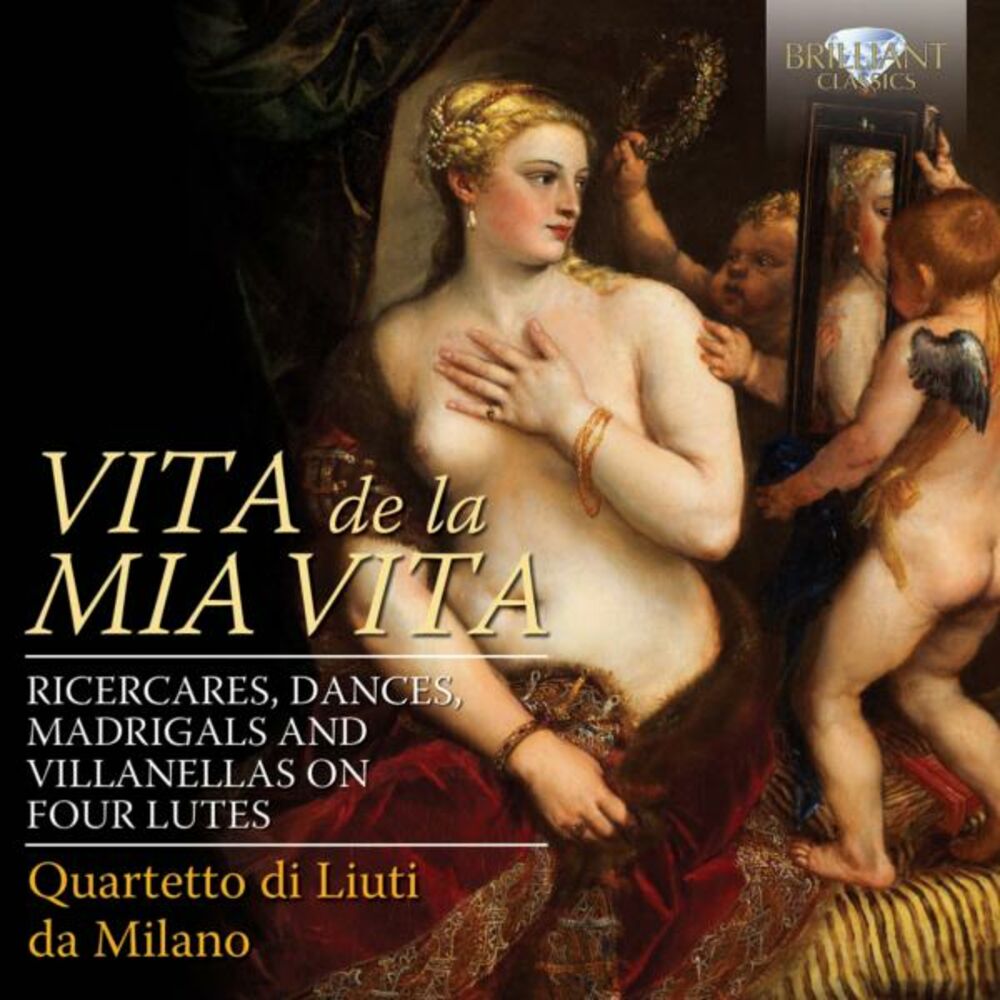 Picture of Vita de la mia vita: Ricercares, Dances, Madrigals and Villanellas on Four Lutes