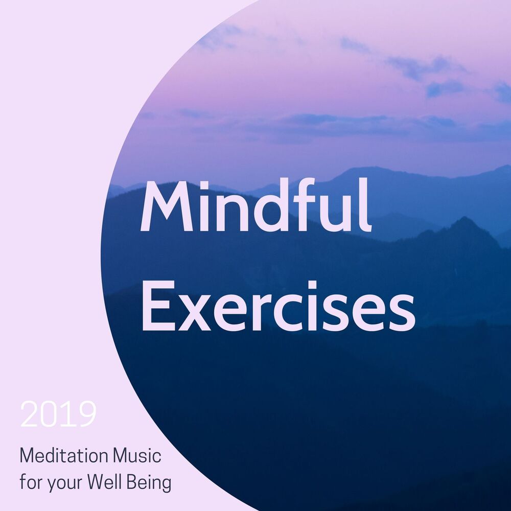 Picture of Mindful Exercises 2019 - Meditation Music for your Well Being