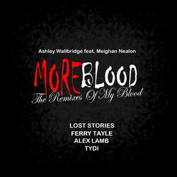 Cover of More Blood (The Remixes of My Blood)