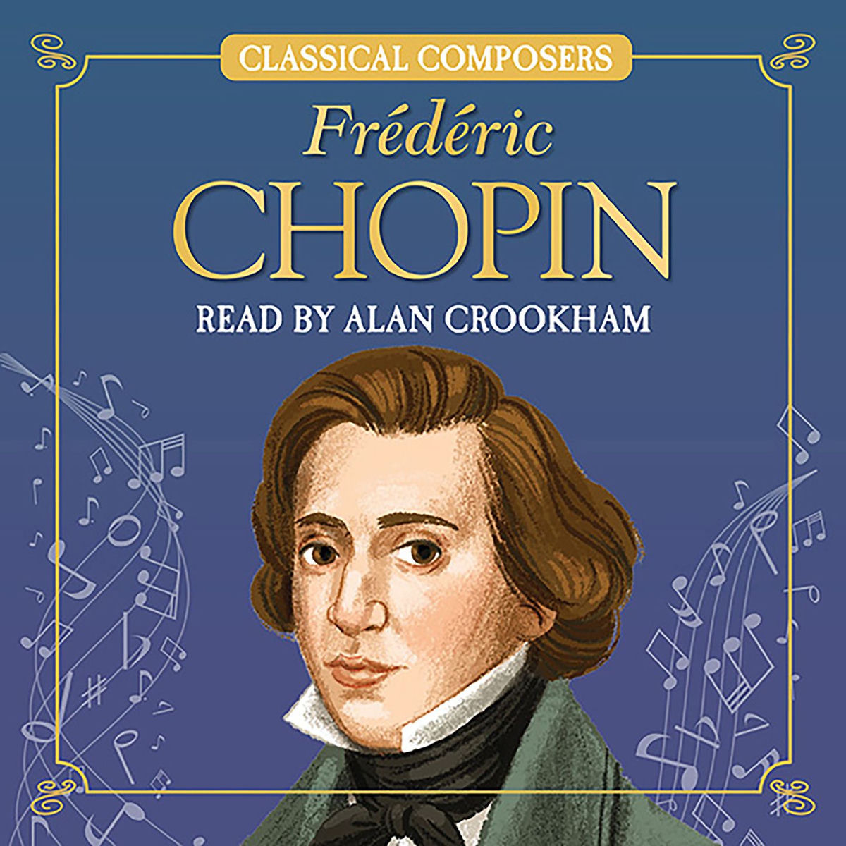 Album cover of Frederic Chopin - Classical Composers (Unabridged)