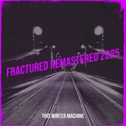 Fractured (Remastered 2025)