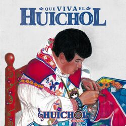 Cover of Que Viva El Huichol