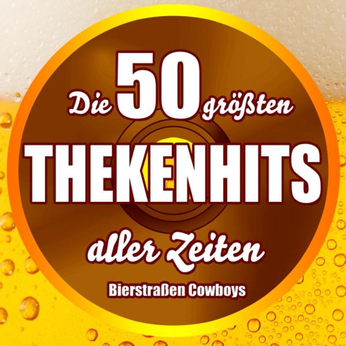 Album cover of Die 50 größten Thekenhits aller Zeiten