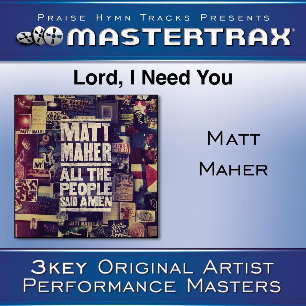 Picture of Lord, I Need You [Performance Tracks]