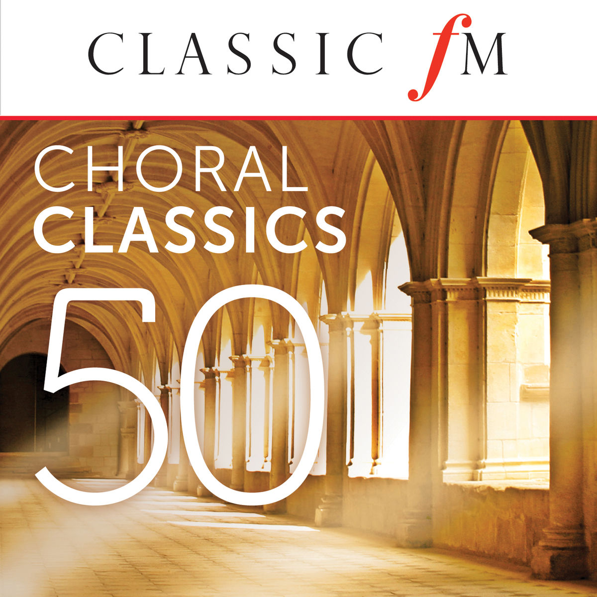 Album cover of 50 Choral Classics (By Classic FM)