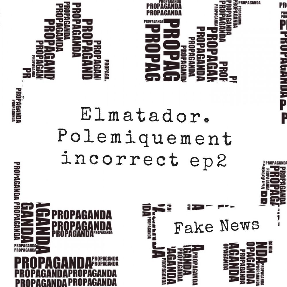 Picture of Polémiquement incorrect, ep. 2 (Fake News)