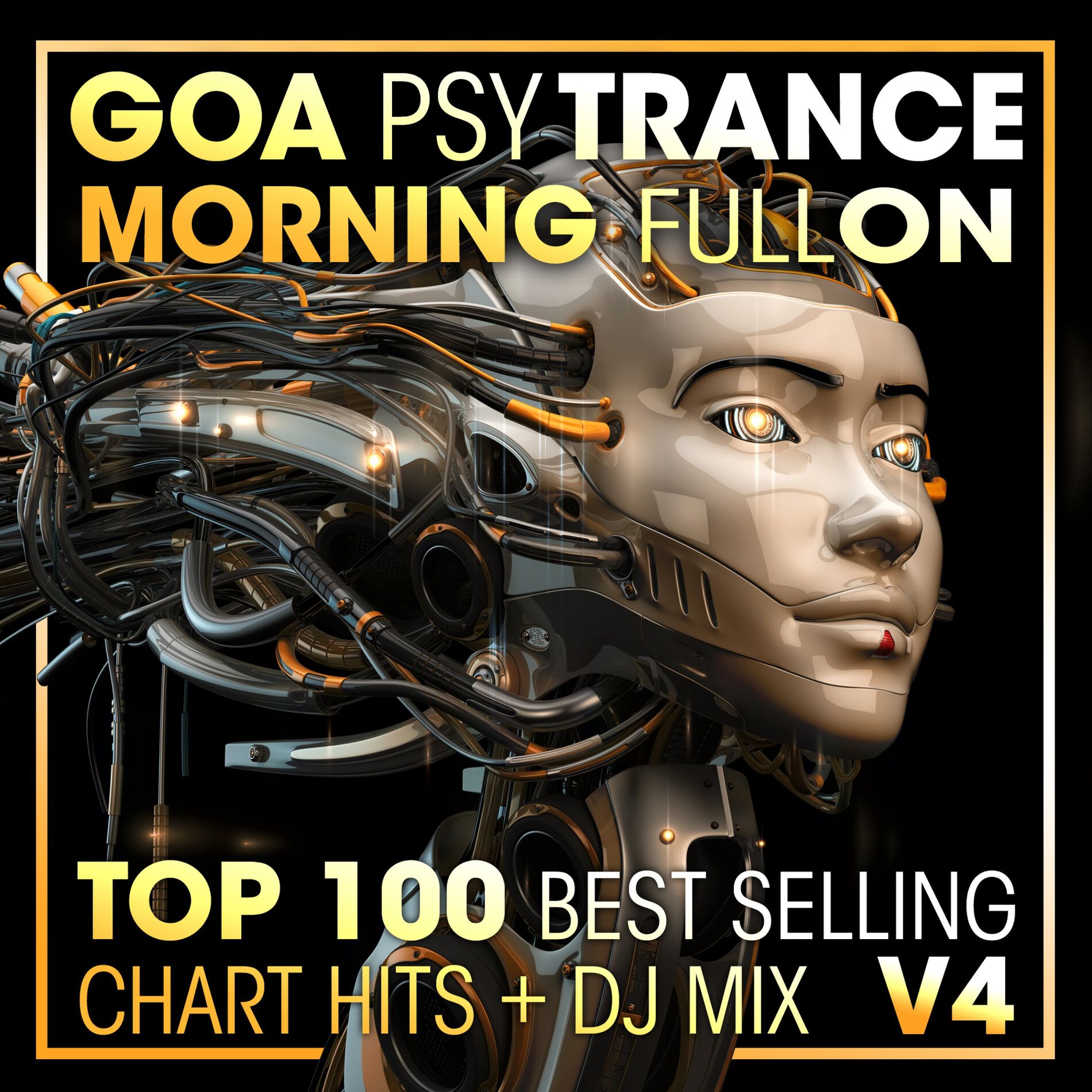 Album cover of Goa Psy Trance Morning Fullon Top 100 Best Selling Chart Hits + DJ Mix V4