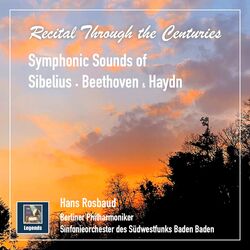 Cover of Recital Through the Centuries: Symphonic Sounds of Sibelius, Beethoven & Haydn