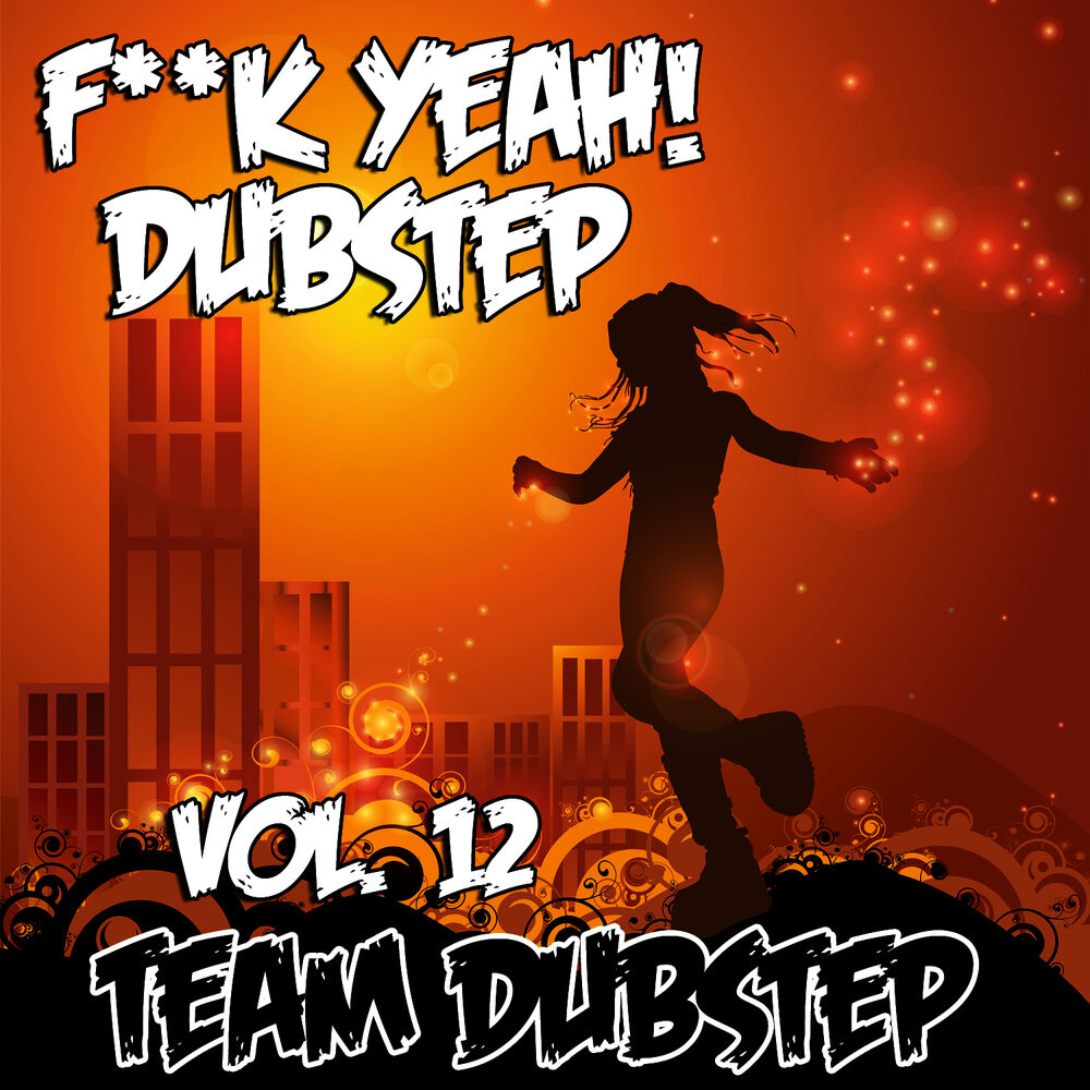 Picture of Fuck Yeah! Dubstep, Vol. 12