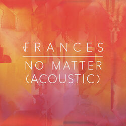 Cover of No Matter (Acoustic)
