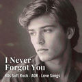 I Never Forgot You