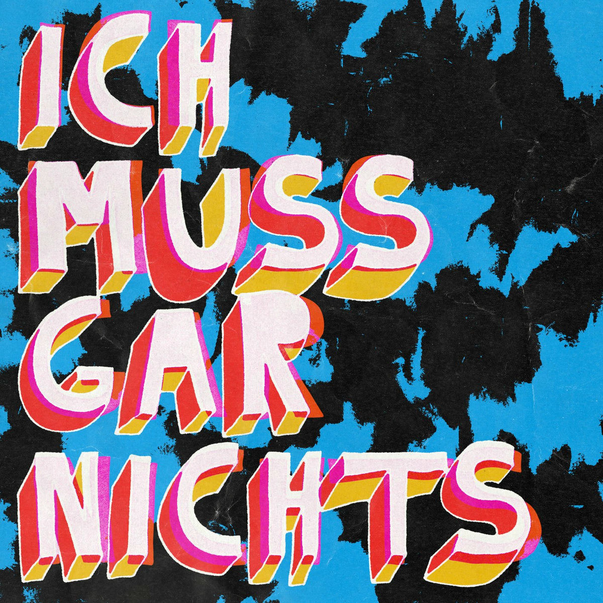 Album cover of Ich Muss Gar Nichts