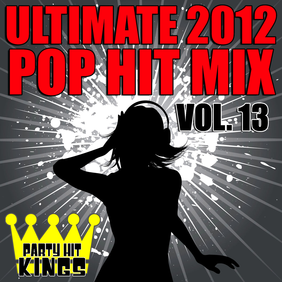 Album cover of Ultimate 2012 Pop Hit Mix, Vol. 13