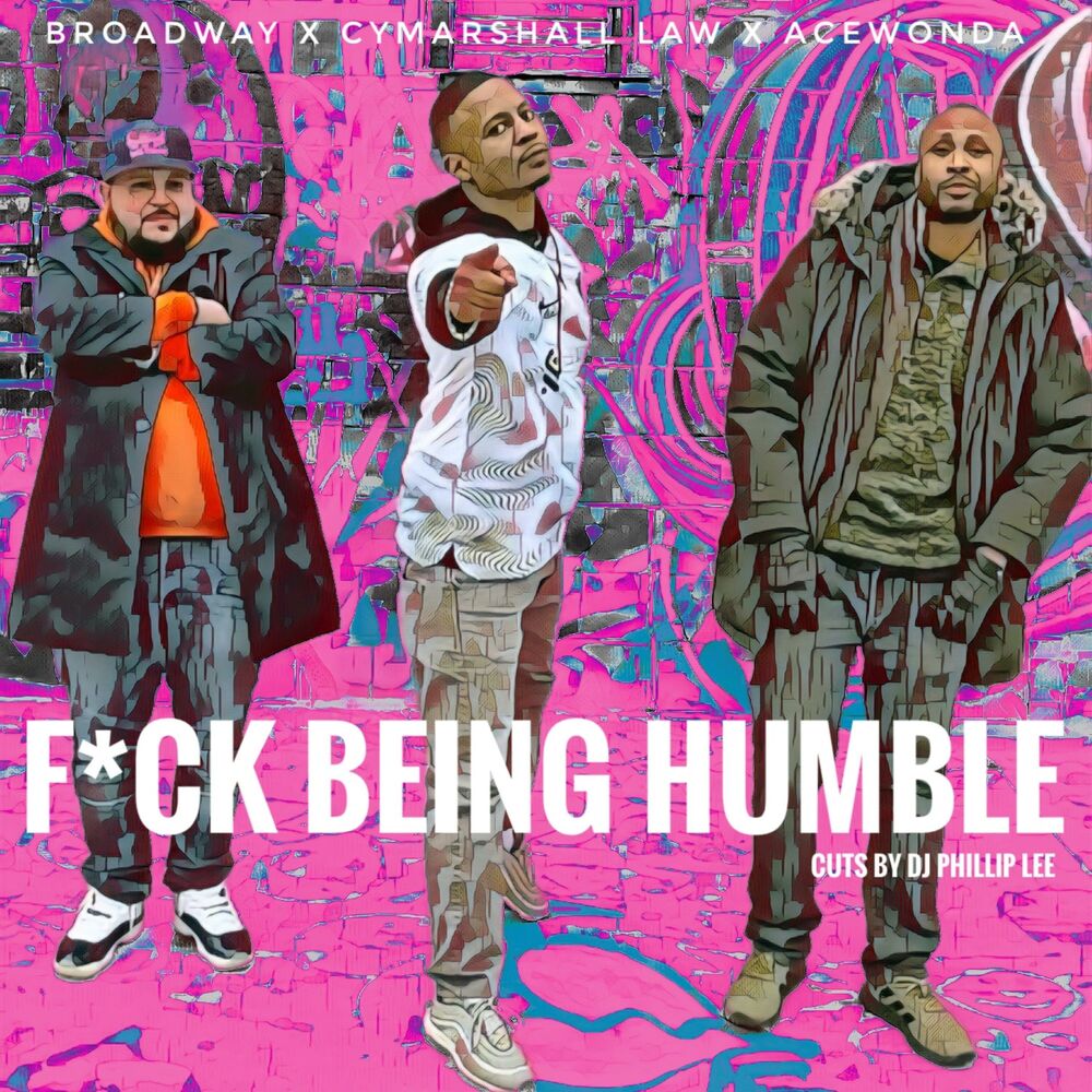 Picture of FUCK BEING HUMBLE (feat. DJ Phillip Lee)