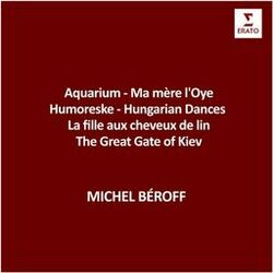 Cover of Aquarium - Ma mère l'Oye - Humoreske - Hungarian Dances - La fille aux cheveux de lin - The Great Gate of Kiev