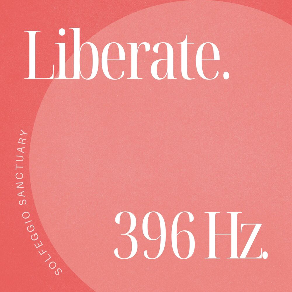 Picture of The 396 Hz Experience: Liberate