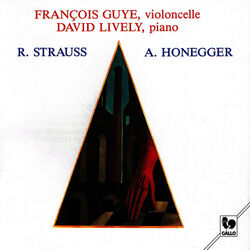 Cover of Strauss: Cello Sonata, Op. 6, TrV 115 – Honegger: Sonata for Cello & Piano, H 32 - Sonatina for Cello & Piano, H 42