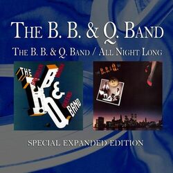 Cover of The B. B. & Q. Band / All Night Long (Special Expanded Edition)