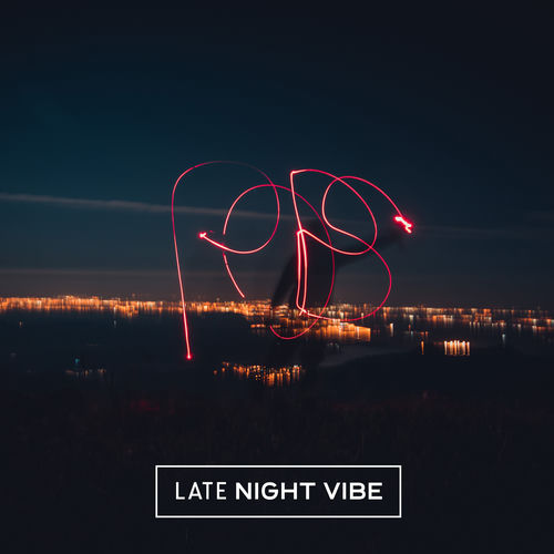 Late Night Vibe – Chill and Relax with House Music