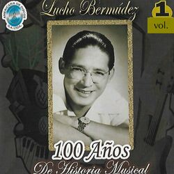 Cover of 100 Años de Historia Musical, Vol. 1