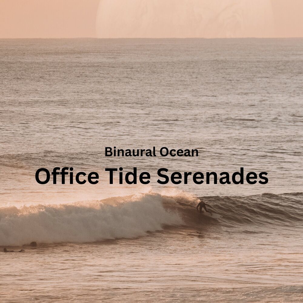 Picture of Binaural Ocean: Office Tide Serenades