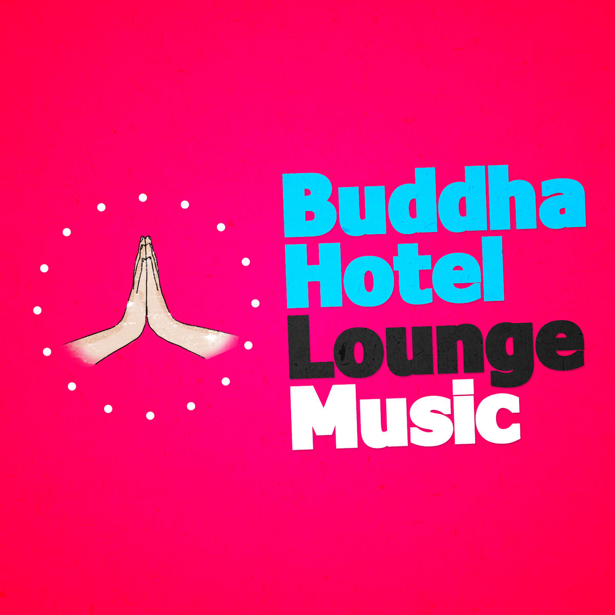 Album cover of Buddha Hotel Lounge Music