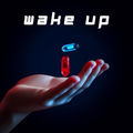 Wake Up (Rapid Eye Movement)