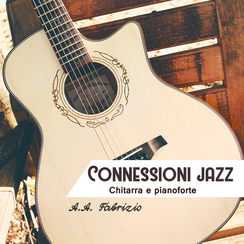 Connessioni jazz: Chitarra e pianoforte