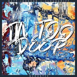 Cover of In Too Deep (Acoustic)