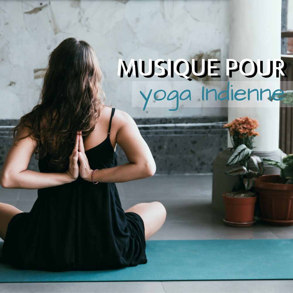 Picture of Musique pour yoga Indienne - Chansons instrumentale relaxante et beaucoup plus