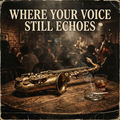 Where Your Voice Still Echoes