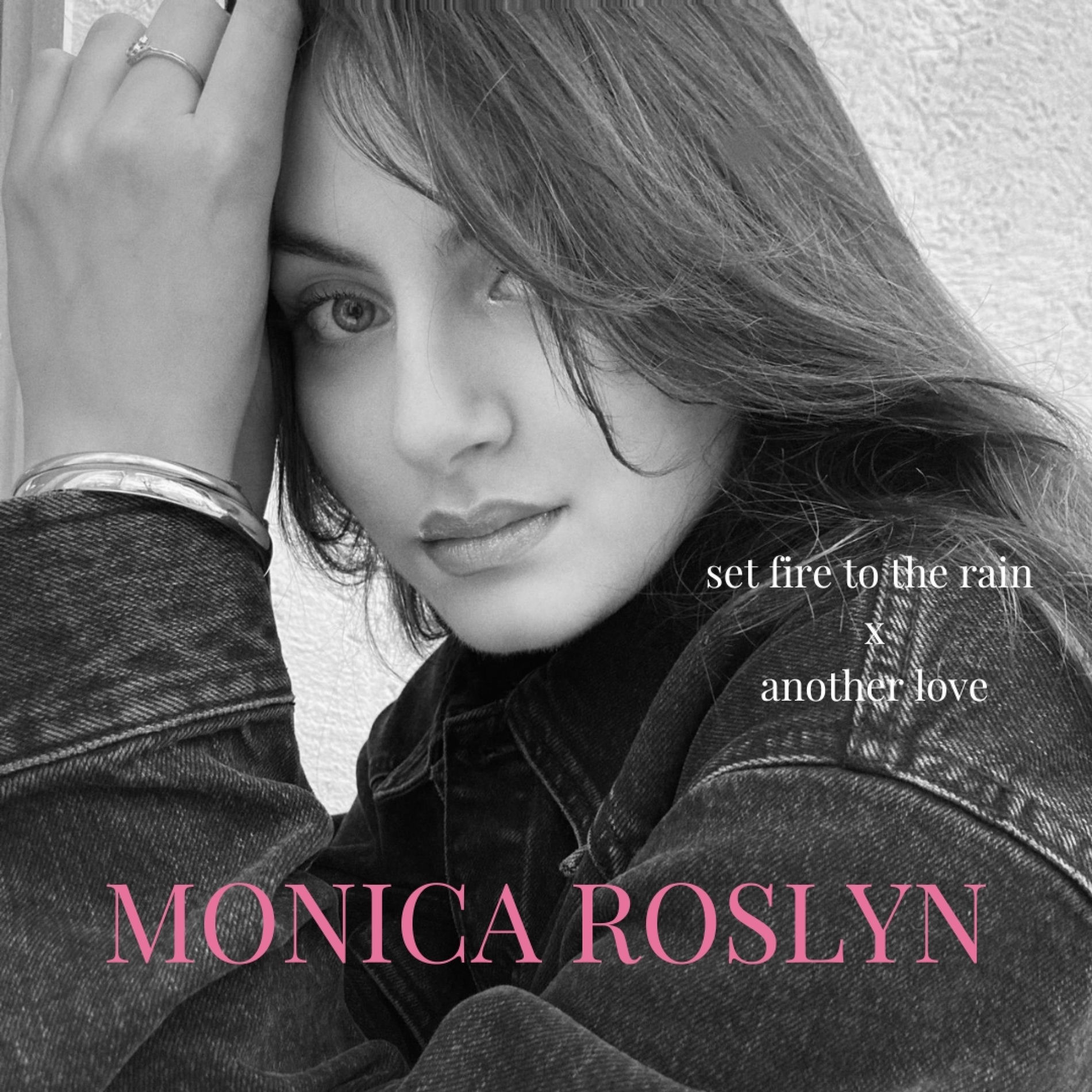 Monica Roslyn - Set Fire to the Rain x Another Love | Deezer