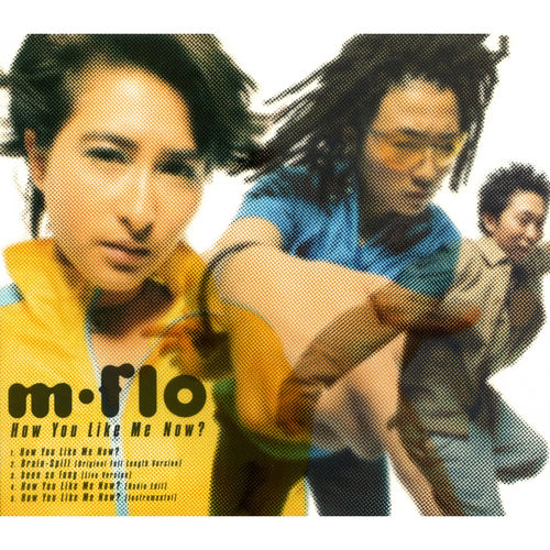 M-Flo - How You Like Me Now? | Deezer
