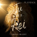 Tu &Eacute;s o Rei (Playback)