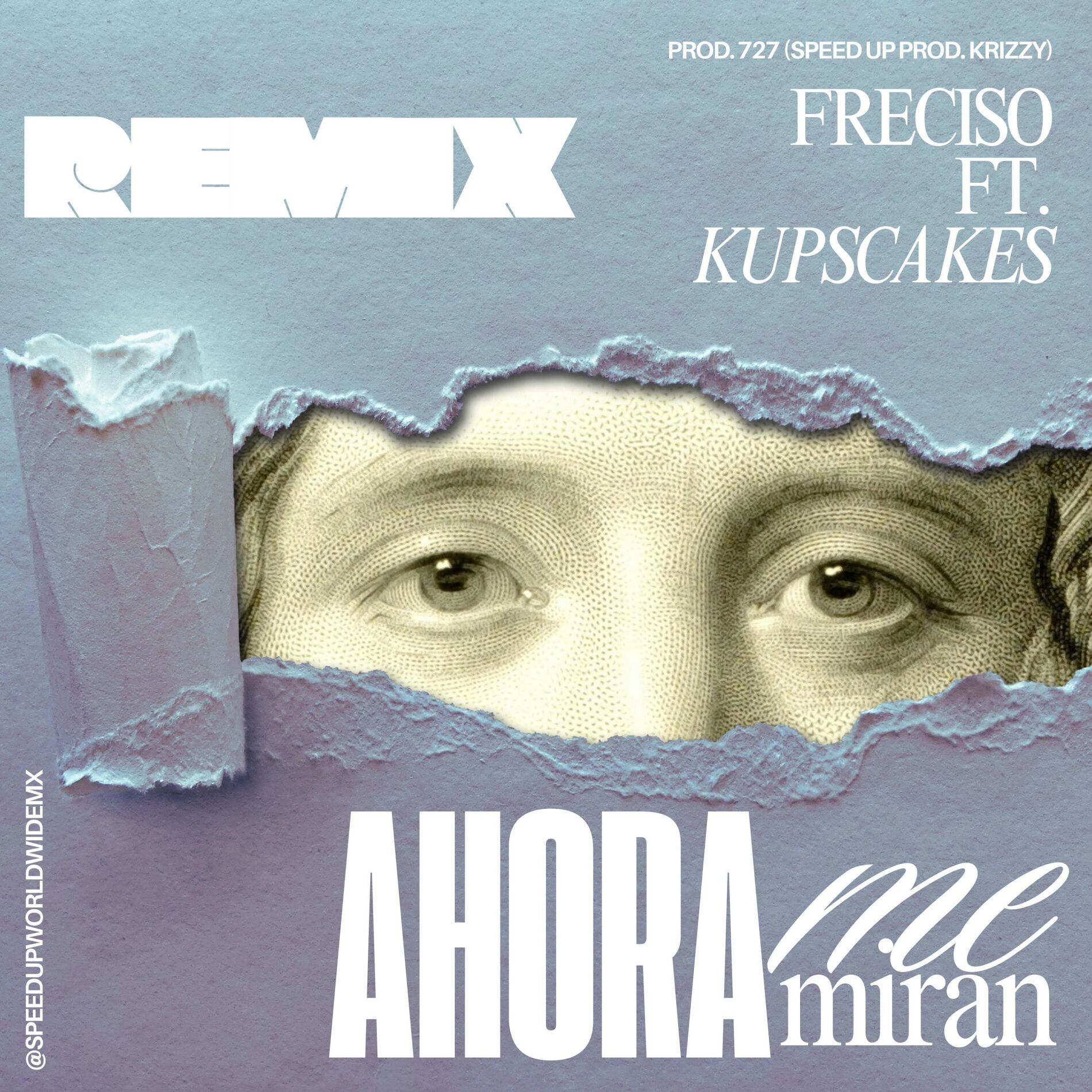 Album cover of Ahora me miran (feat. Freciso, 727 & Kupscakes) [Krizzy Remix Speed up]