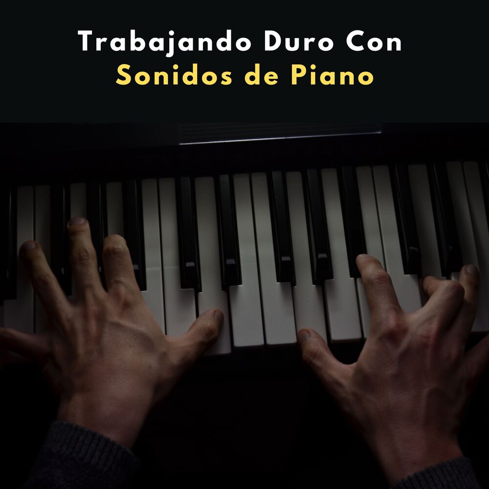 Picture of Trabajando Duro Con Sonidos De Piano