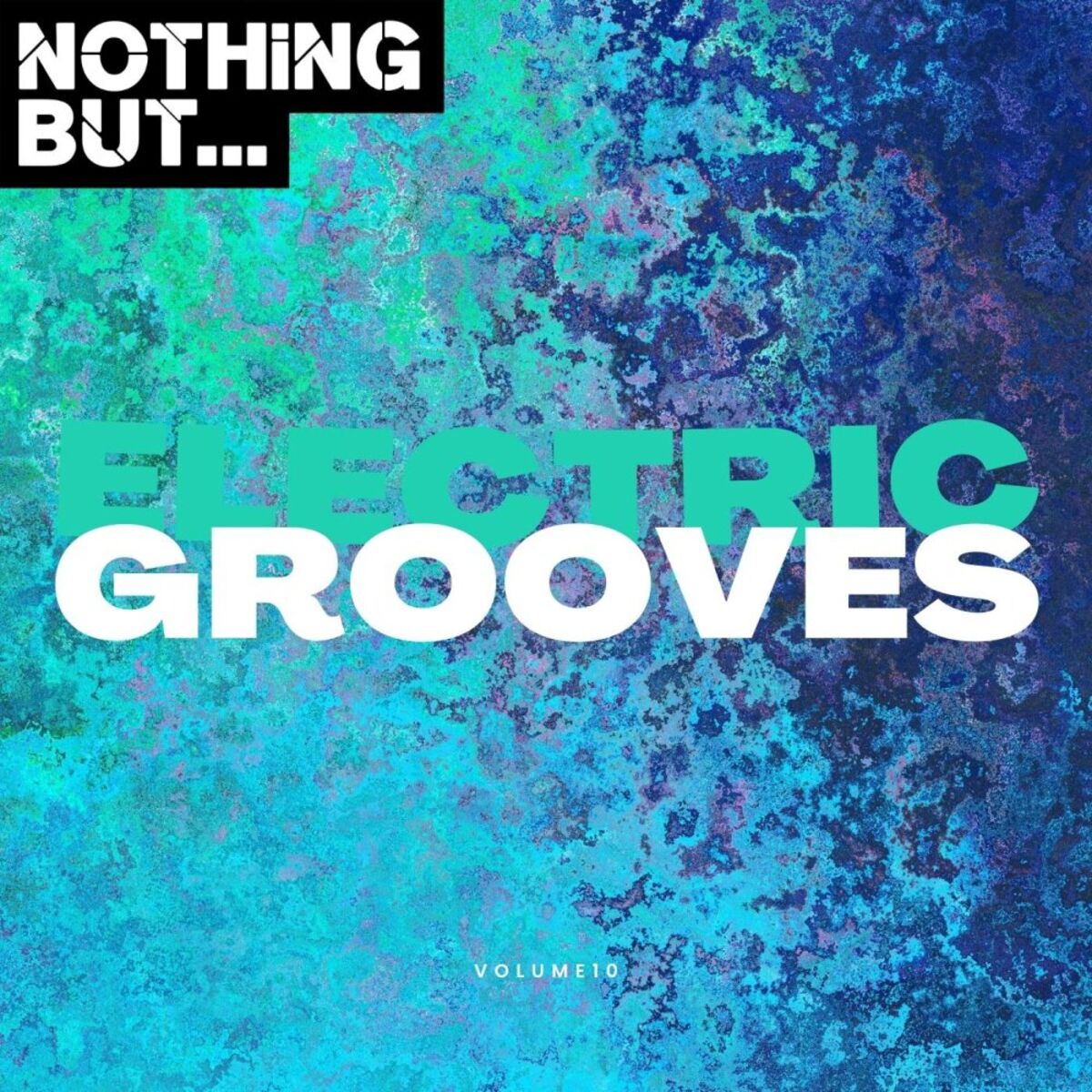 Album cover of Nothing But... Electric Grooves, Vol. 10
