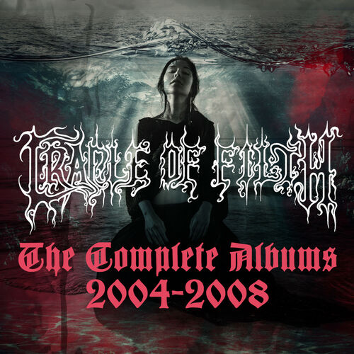 Cradle Of Filth - The Complete Albums 2004-2008 - Deezer
