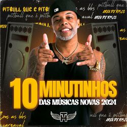 Cover of 10 Minutinhos Das Músicas Novas 2024